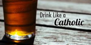 Catholics Alcohol