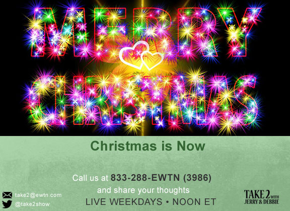 T2 122618- -Christmas now