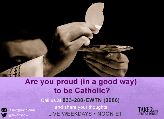 T2- Mar-25-2019- proud Catholic.jpg