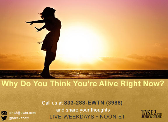 T2- June 4-2019- -Why-alive