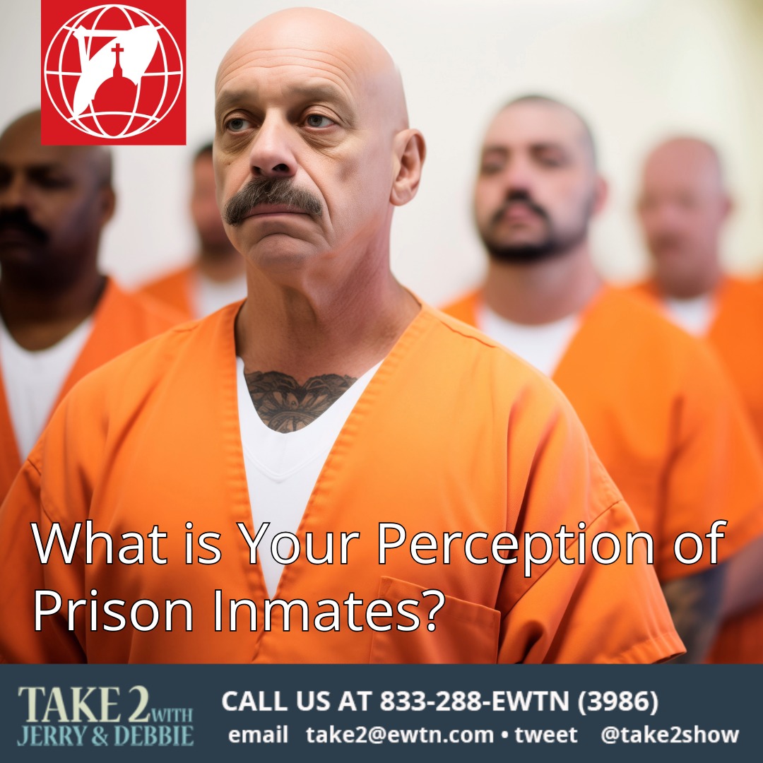 What is Your Perception of Prison Inmates? | Take 2 with Jerry & Debbie